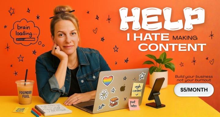 Help, I Hate Making Content