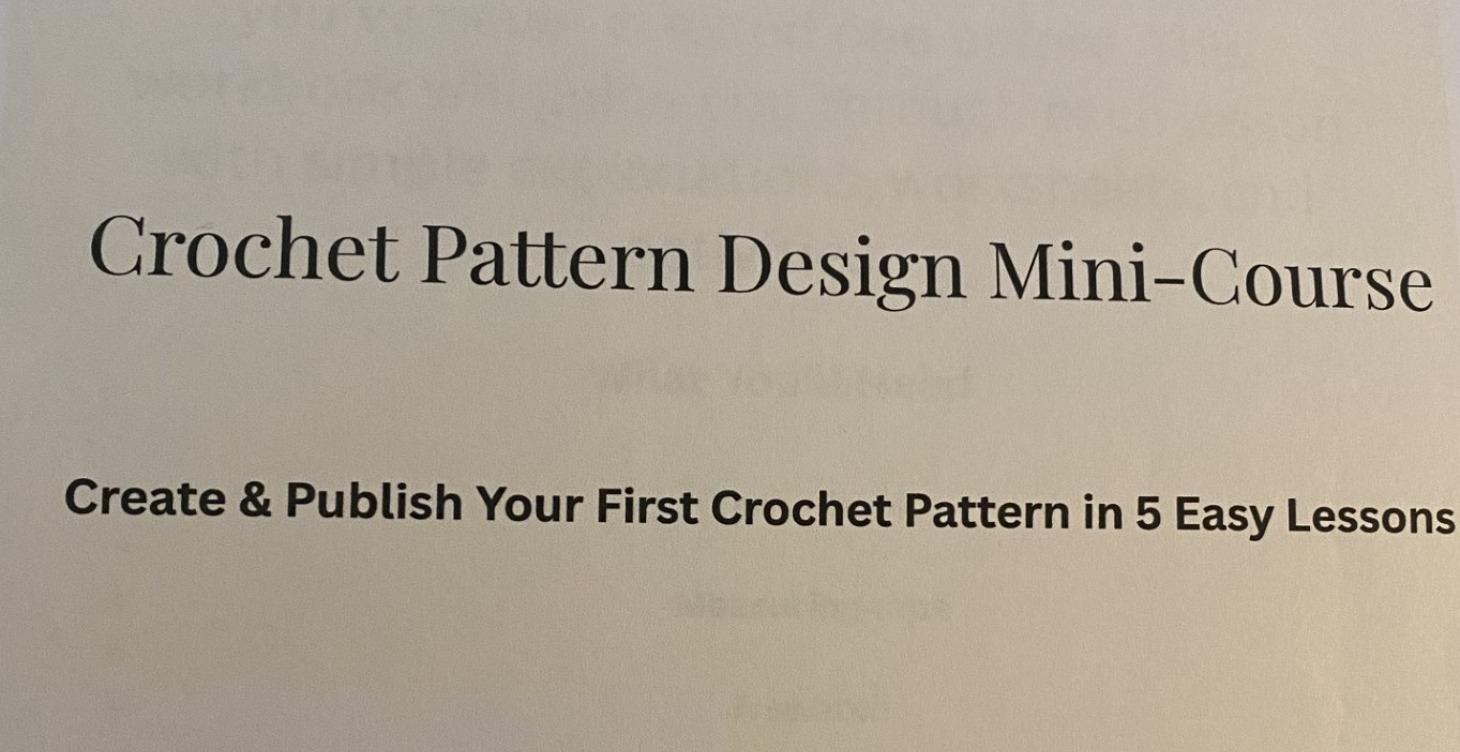 Crochet Pattern Design Mini-Course