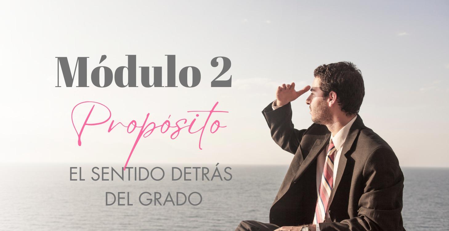 Propósito · El sentido detrás del grado