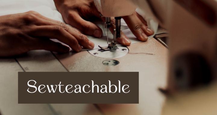 Sewteachable