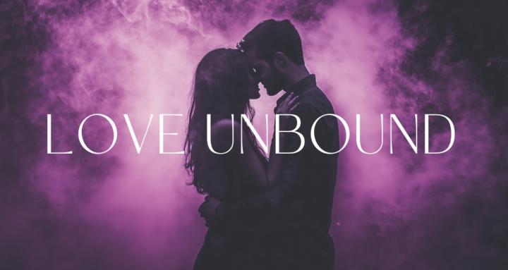 Love Unbound