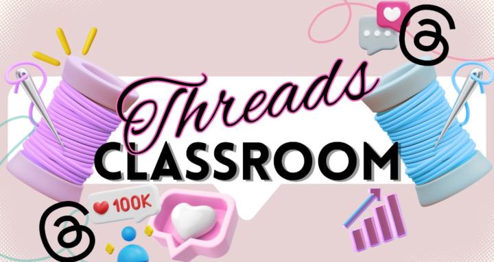 Threads Classroom
