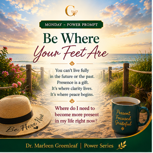 🌟 Be Where Your Feet Are