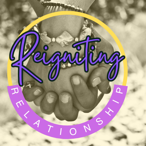 Reigniting Relationship