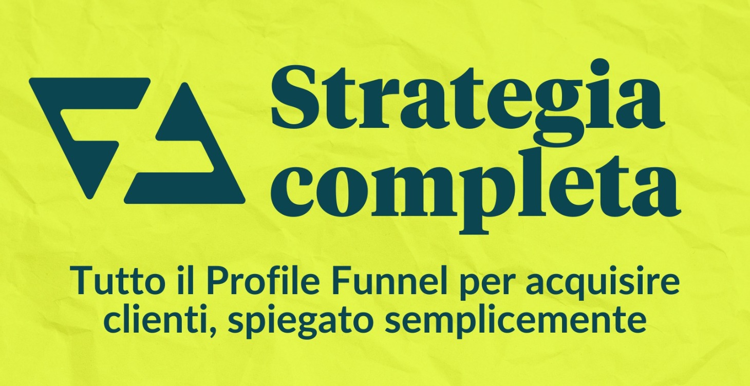 Profile Funnel - Strategia Completa
