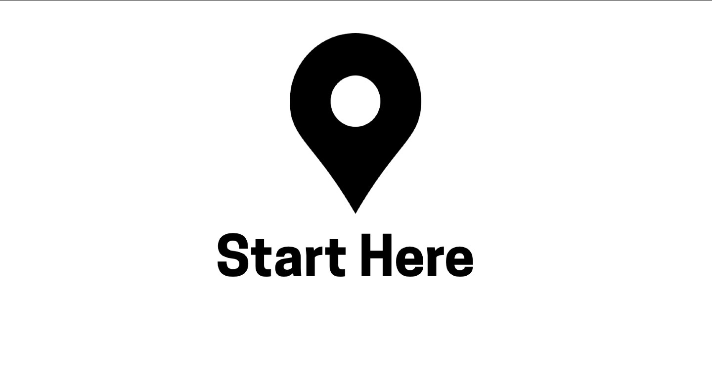 Start here