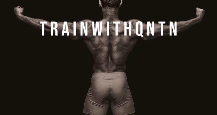 TRAIN WITH QNTN - FITNESS