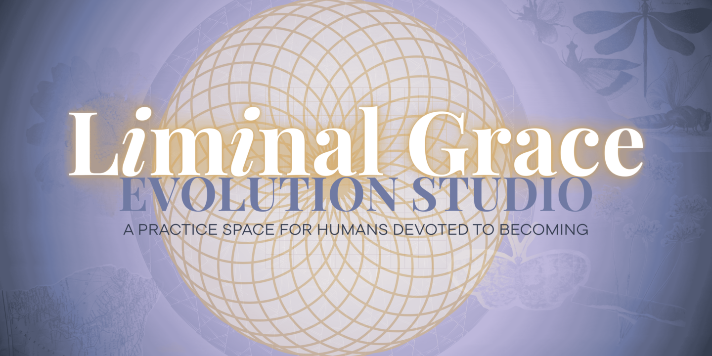 Liminal Grace Evolution Studio