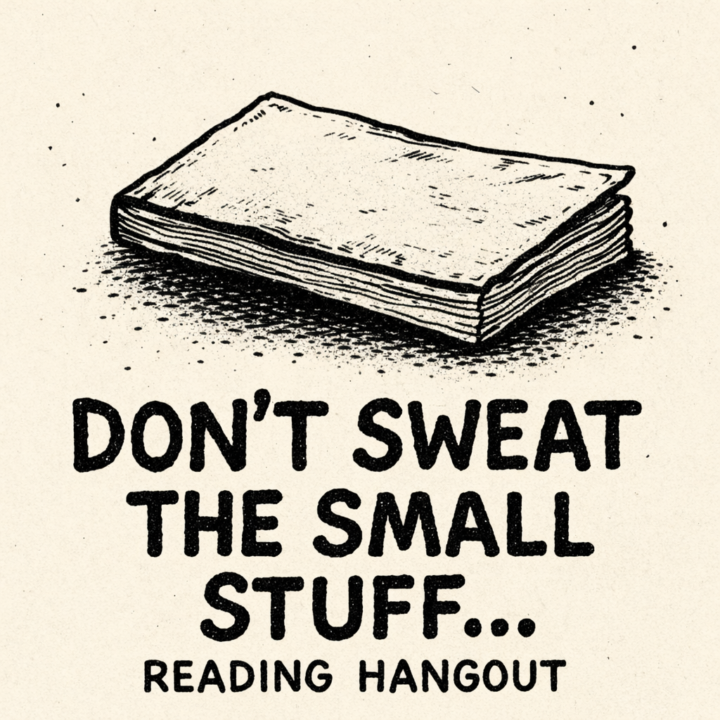 Don't Sweat the Small Stuff ... reading stuff with Mila 22/100