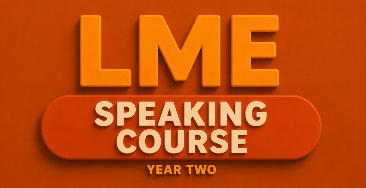LME Speaking Course (YEAR 2!!)