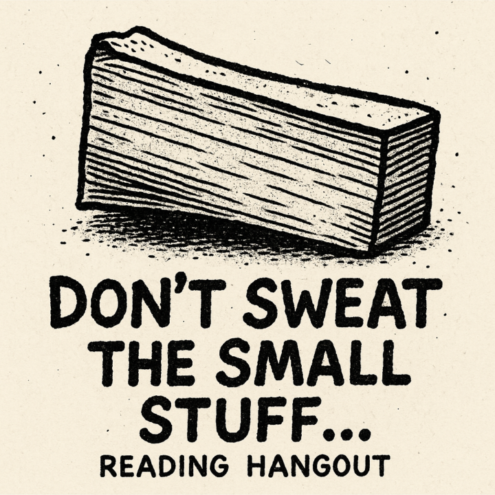 Don't Sweat the Small Stuff ... reading stuff with Mila 8/100