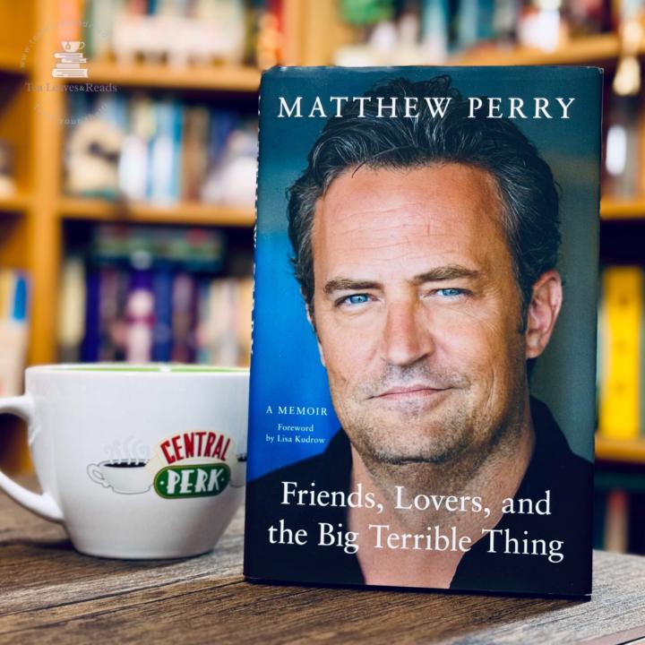 📚 Friends, Lovers, and The Big Terrible Thing by Matthew Perry