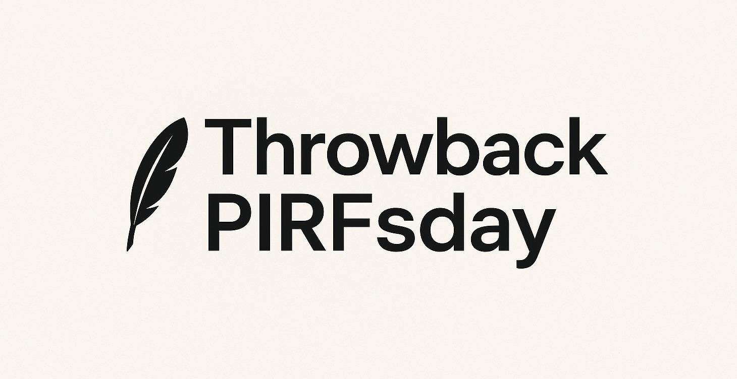 Throwback PIRFsday