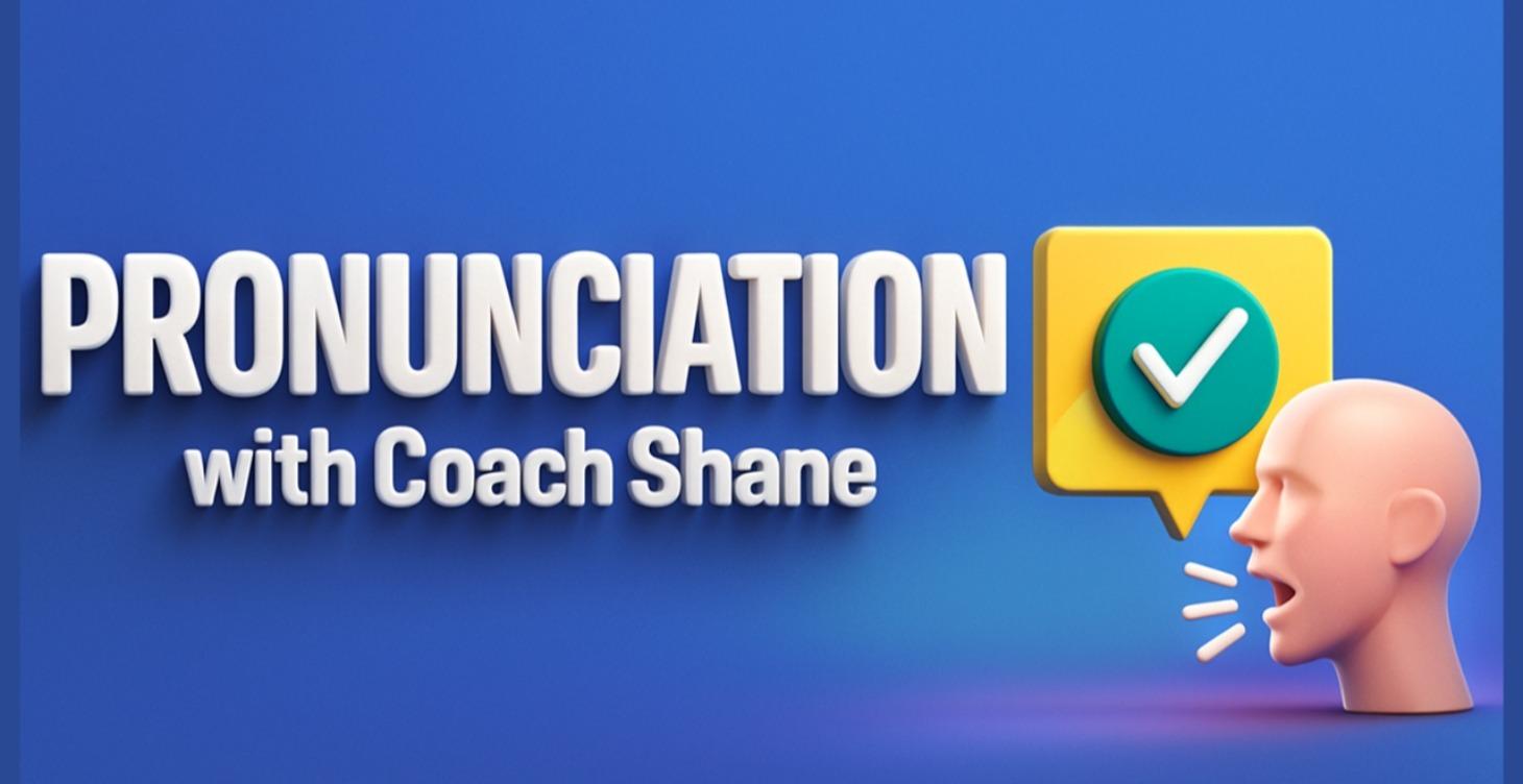 Fix Your PRONUNCIATION!