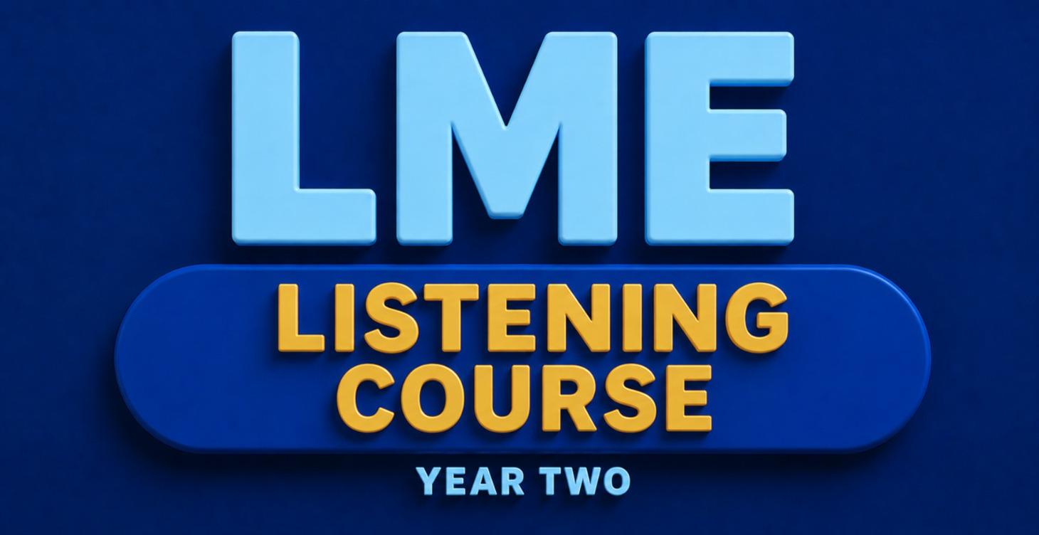 LME Listening Course (YEAR 2!!)