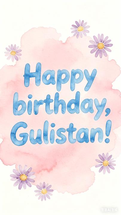Happy birthday to you, Gulistan 