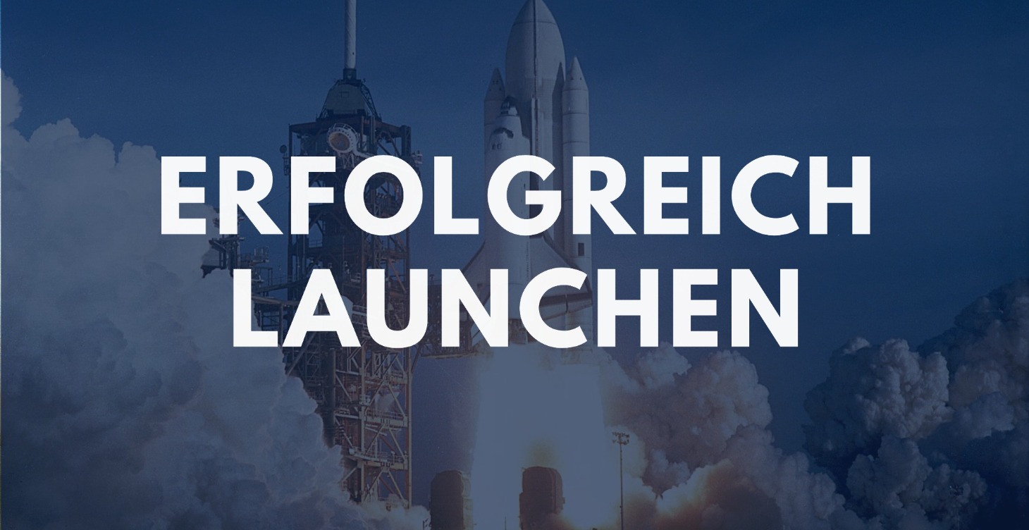 Erfolgreich Launch