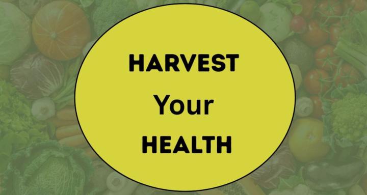 Harvest Your Health