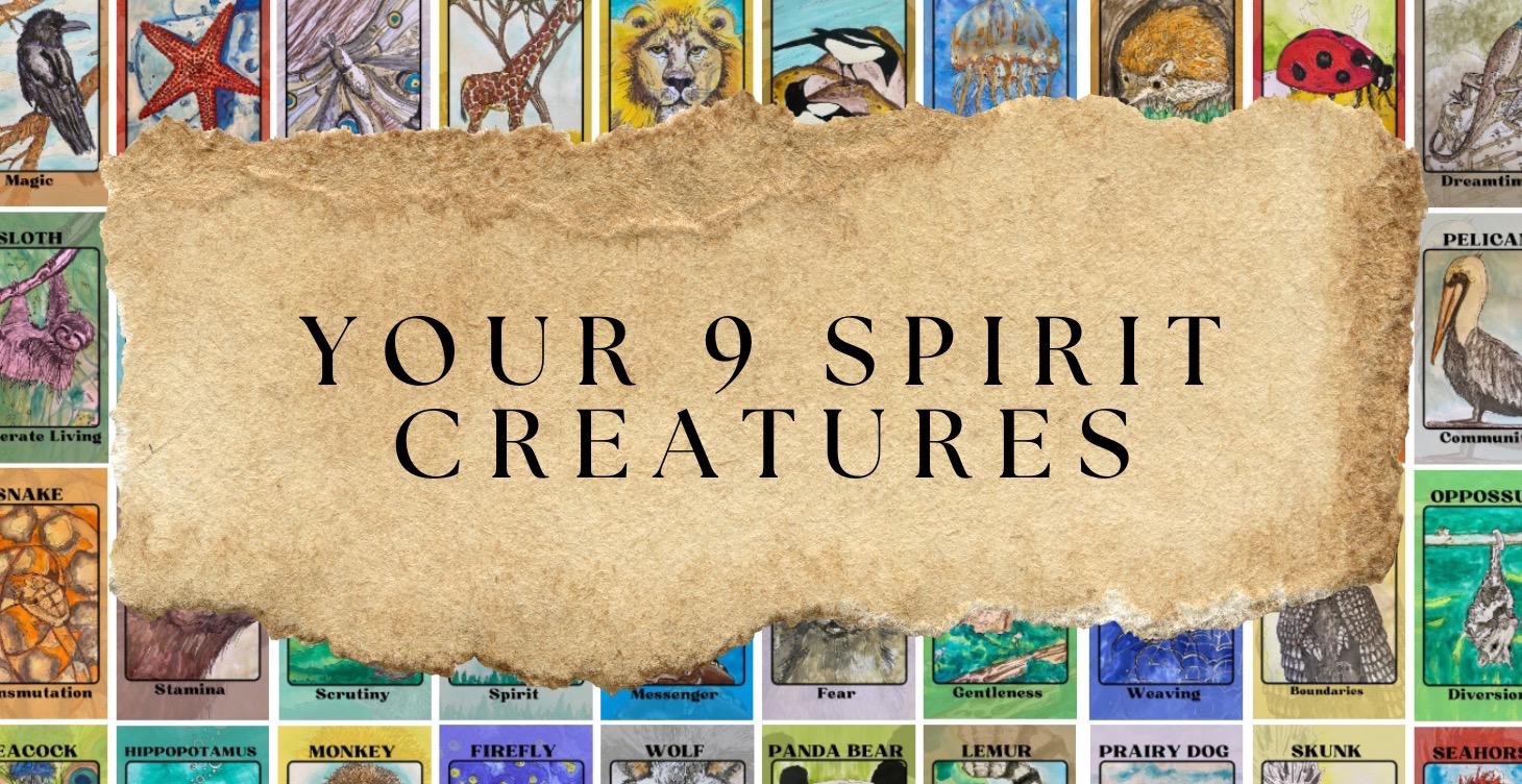 Your 9 Spirit Creatures