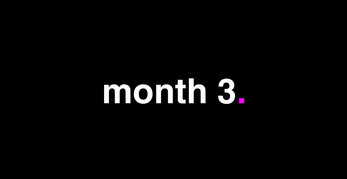 month 3