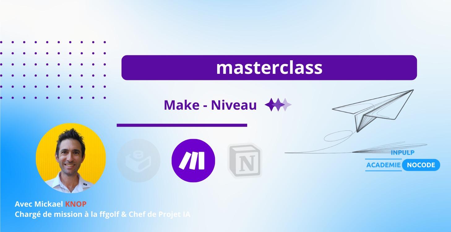 Masterclass Make 201 avec Mickael Knop