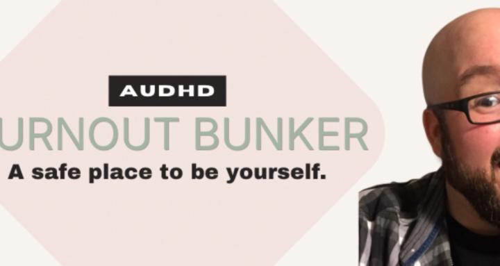 AuDHD Burnout Bunker