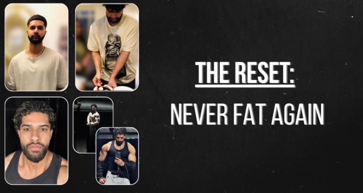 The Reset: Never Fat Again