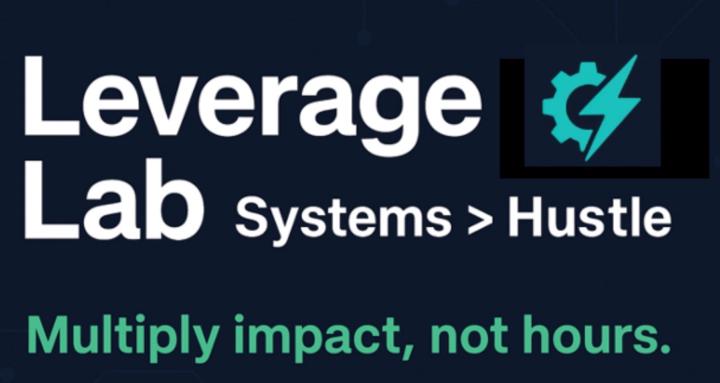 Leverage Lab: Systems > Hustle