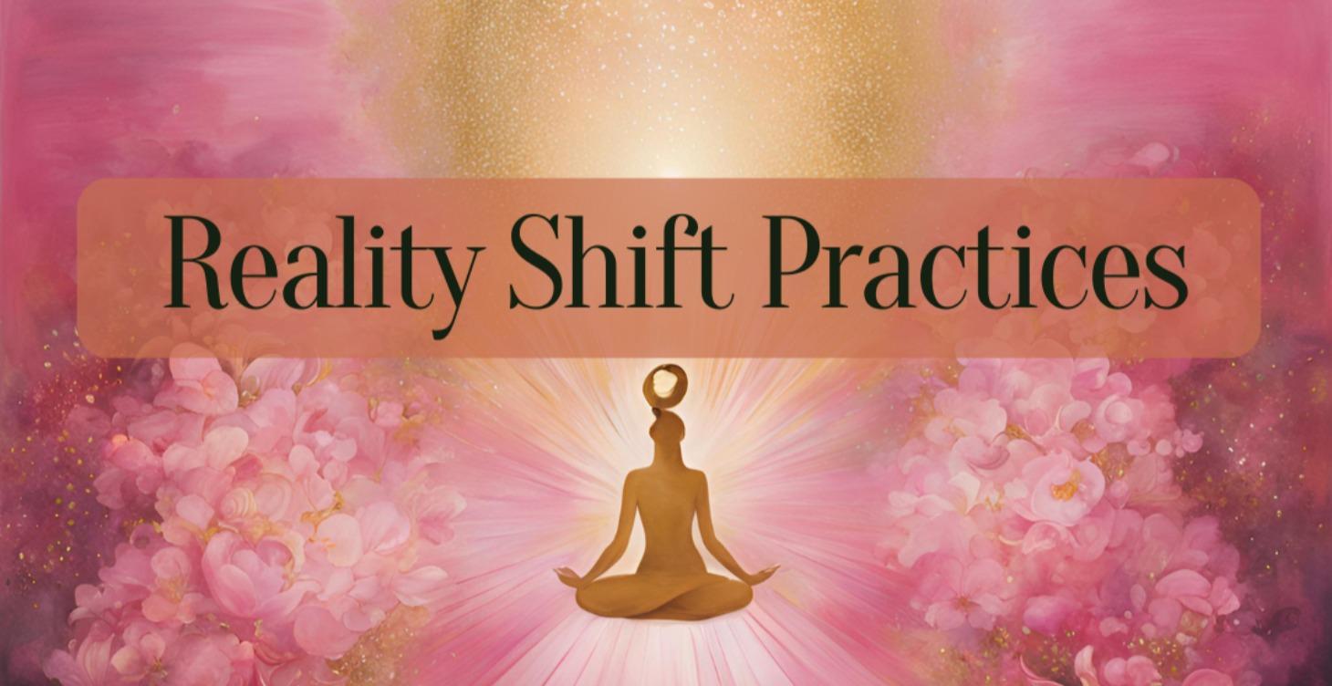 Reality Shift Practices