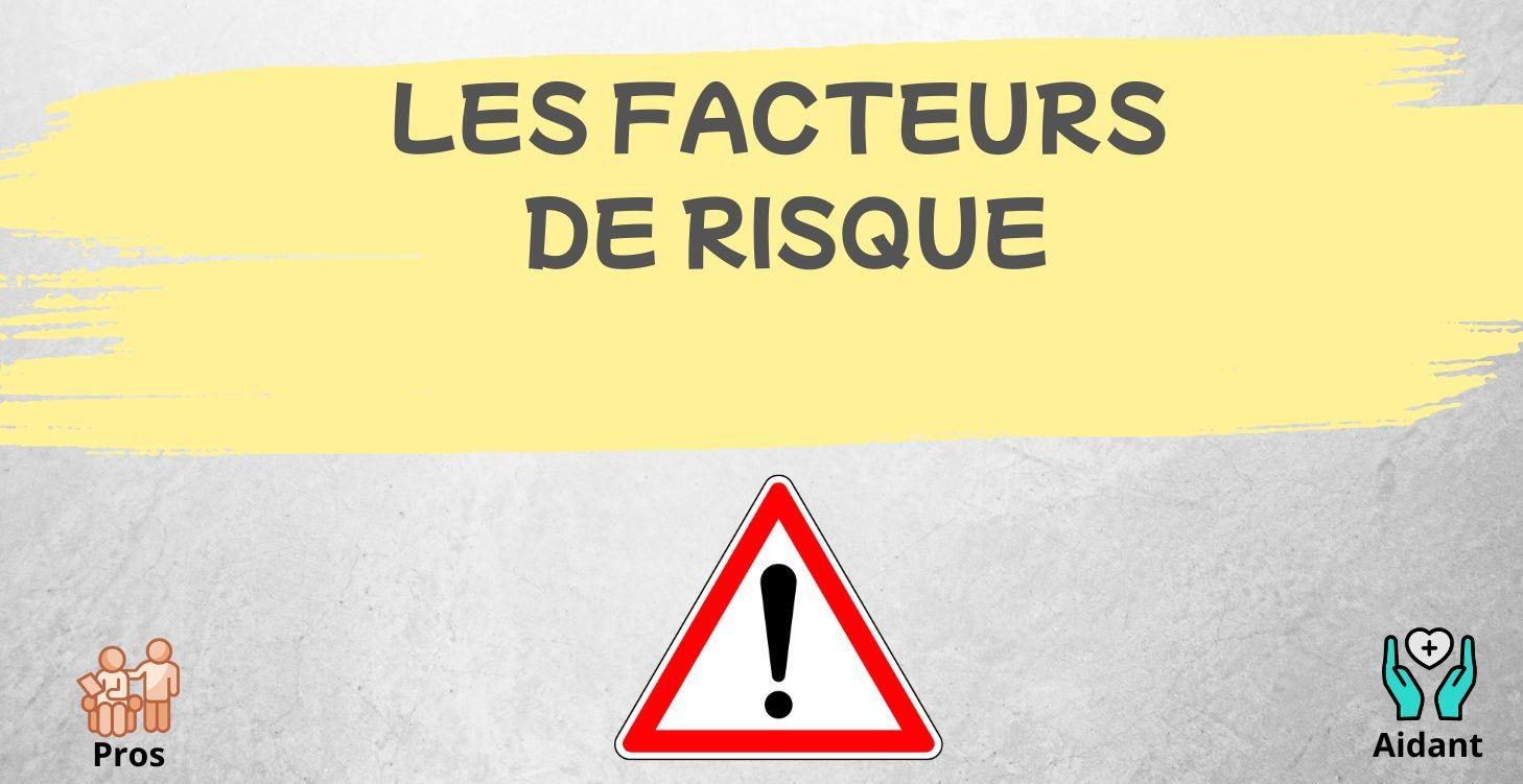 Les facteurs de risque