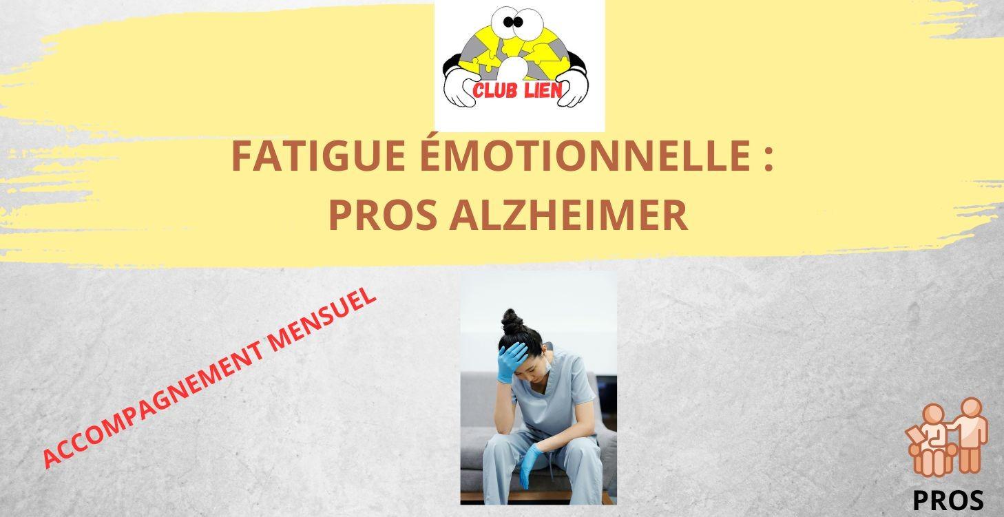 Fatigue émotionnelle pro Alzheimer