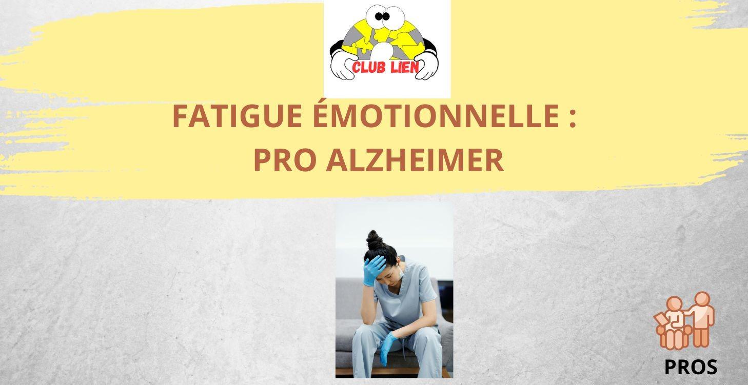 Fatigue émotionnelle pro Alzheimer