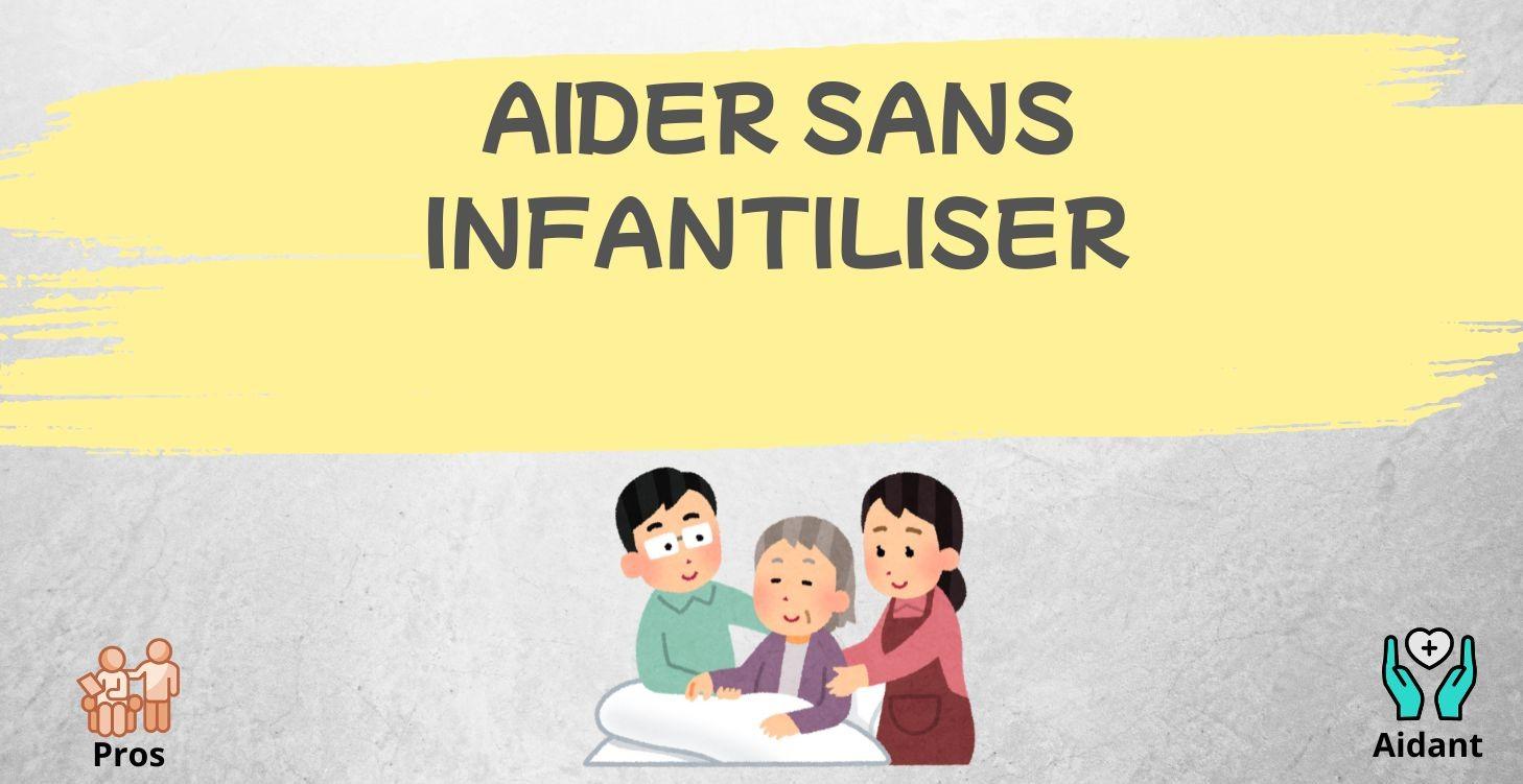 Aider sans infantiliser :  le juste équilibre