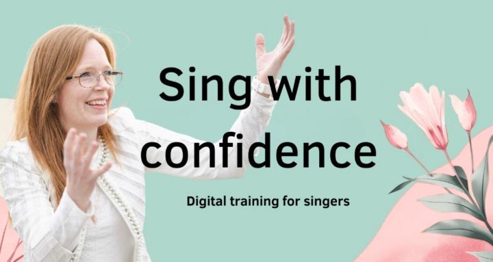 Sing with confidence