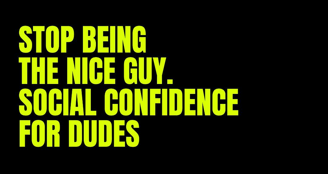 Stop Being the Nice Guy