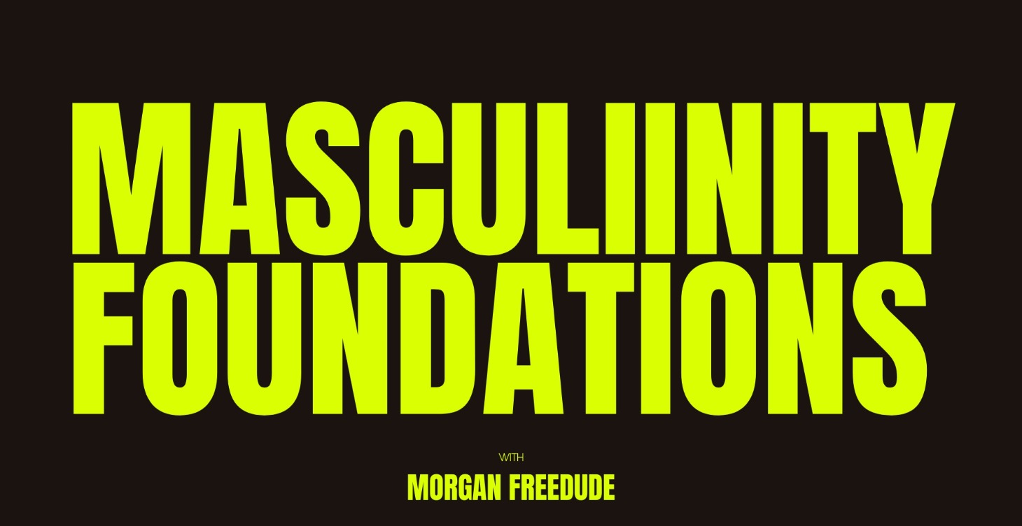 Masculinity Foundations