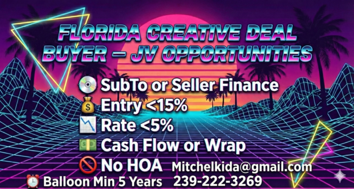 Need Deals in FLorida Shoot me a call or text if you have something locked up or need help closing!