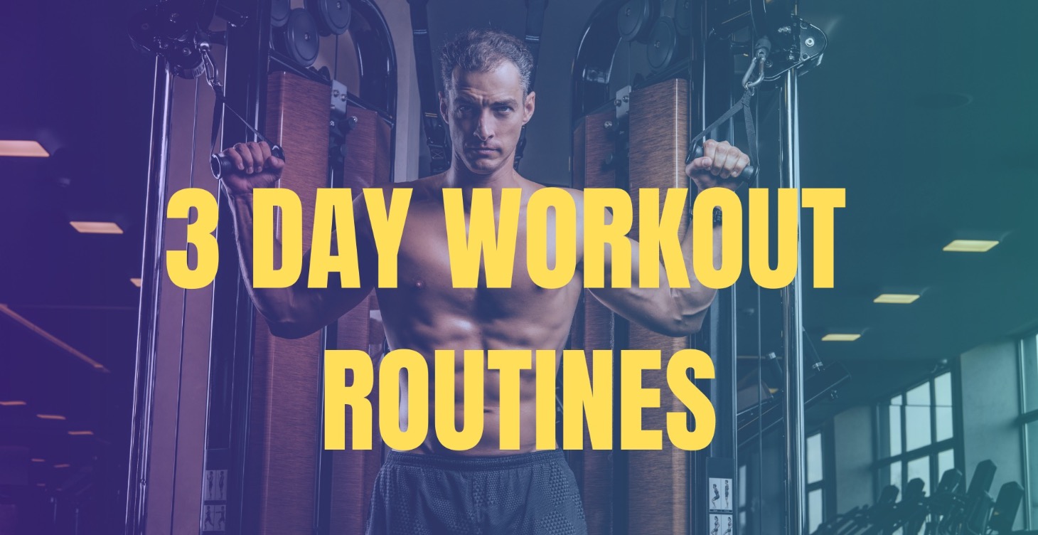 3-DAY Workout Routines