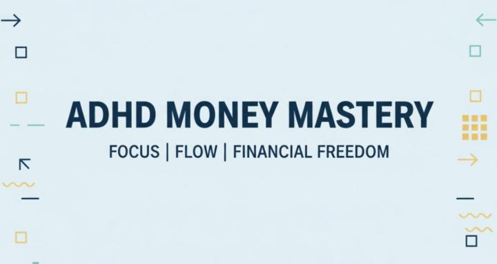 ADHD Money Mastery