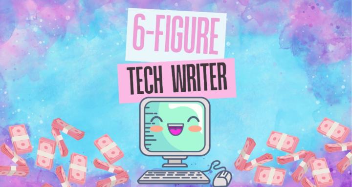 The 6-Figure Tech Writer