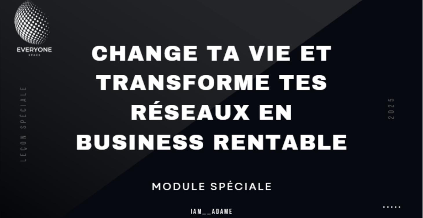 Transforme tes réseaux en business rentable