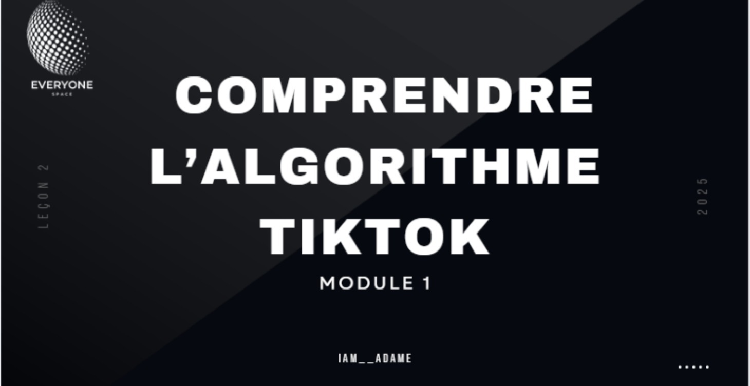Module 1: Comprendre l'algorithme TikTok