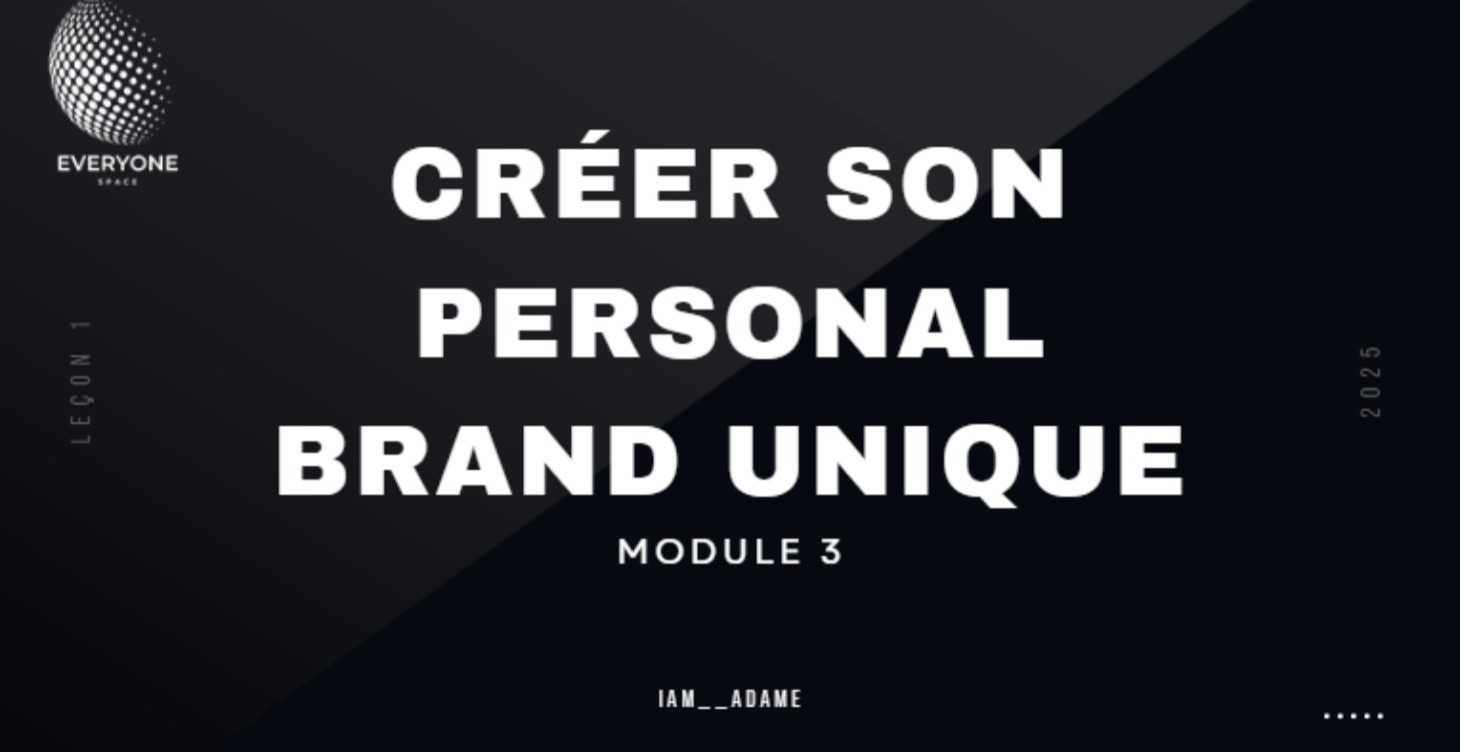 Module 3: Créer son personal Brand