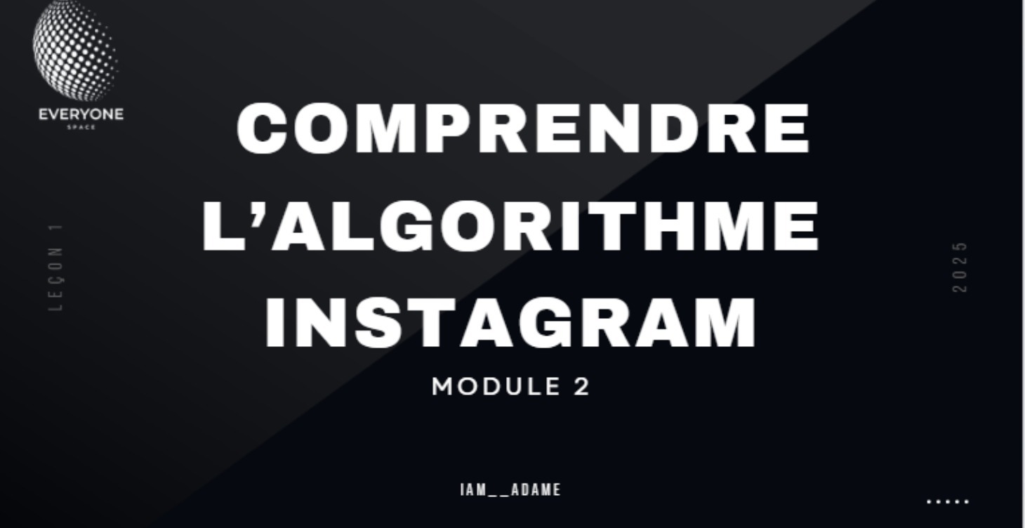Module 2: Comprendre l'algorithme Instagram