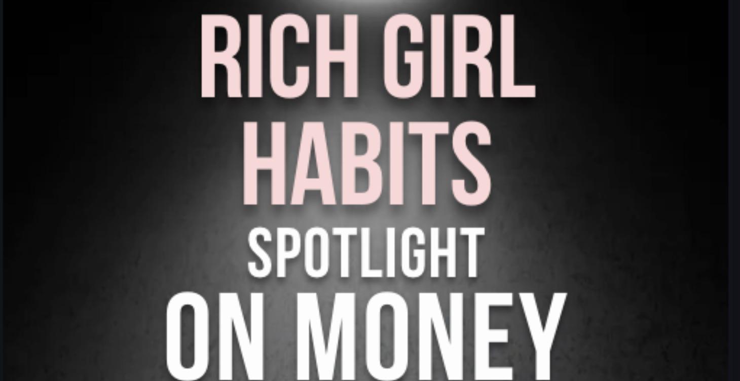 Rich Girl Habits