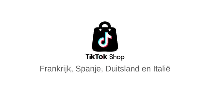 TikTok Shop Nederland & België