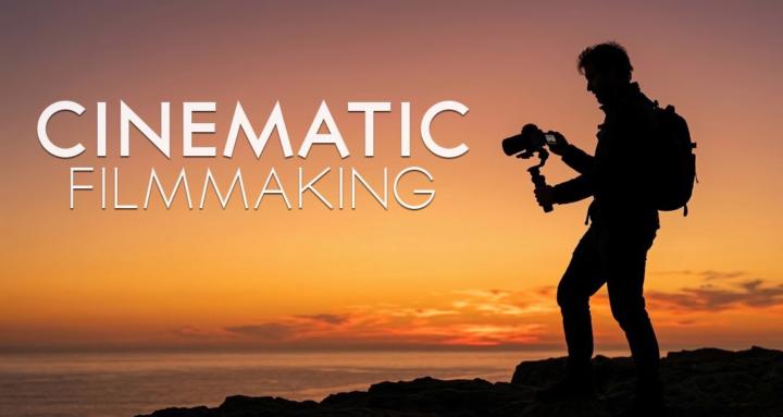 Cinematic Filmmaking