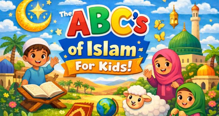 The ABC's of Islam: for Kids!