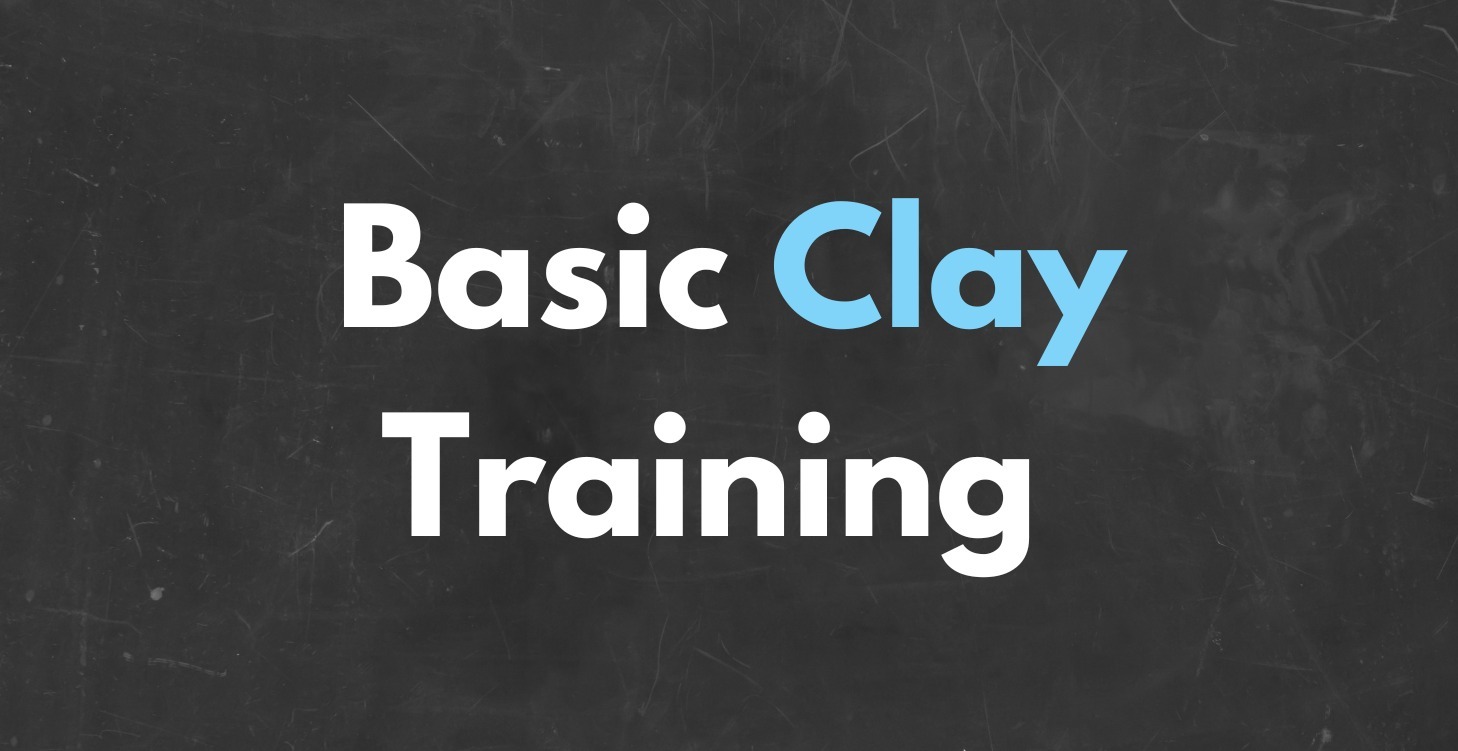 Clay Training (BASIC TUTORIAL)