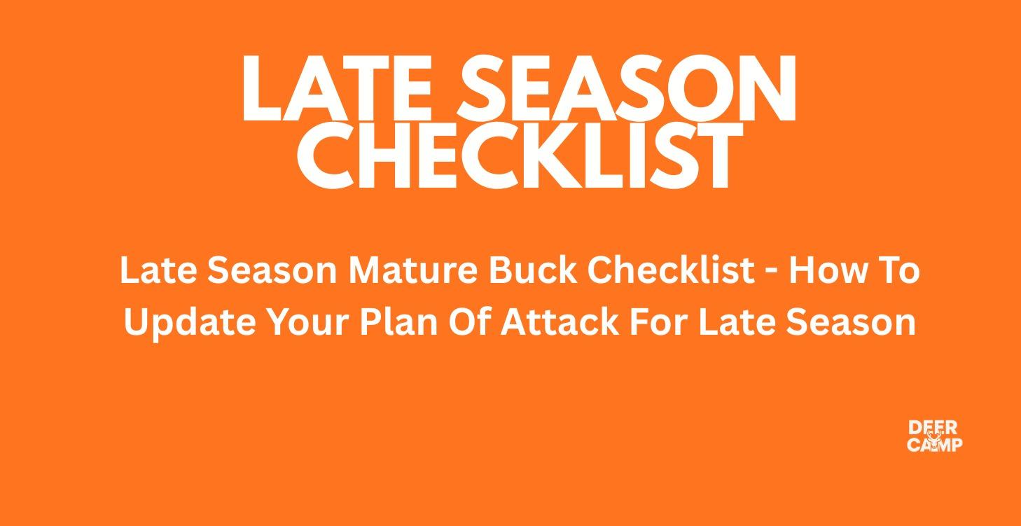 Late Season Mature Buck Checklist